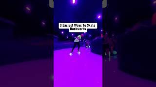 3 Easiest Ways To Skate Backwards  #skating #tips #freestyle #shorts