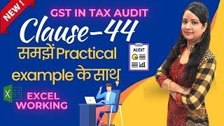 New Clause 44 of Form-3CD, GST working for clause 44 of Tax audit report, #taxaudit #clause44