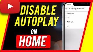 How to Disable AutoPlay on Home Feature on YouTube