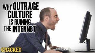 Why Outrage Culture Is Ruining The Internet