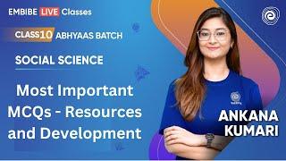 Most Important MCQs - Resources and Development | Class 10 Social Science | Ankana Kumari