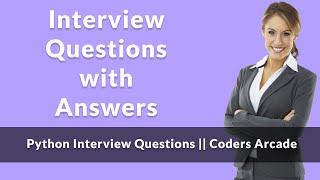 Python Interview Questions for Freshers || Coders Arcade