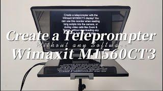 Turn Wimaxit M1560CT3 Portable Monitor into a Teleprompter Without Any Software