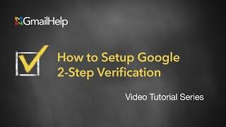 How to setup Google 2-Step Verification