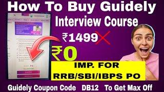 Guidely Interview Course at ₹0| Imp for Rrb/SBI/IBPS PO |without Guidely coupon code |guidely offer