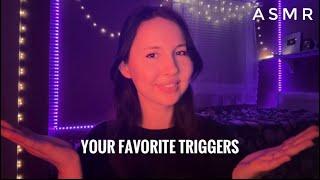 ASMR~Doing YOUR Favorite Triggers (clicky mouth sounds, personal attention, light triggers etc)