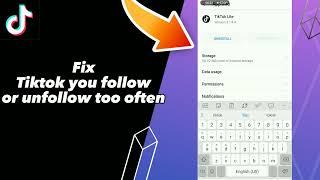 How to Fix Tiktok you follow or unfollow too often on tiktok