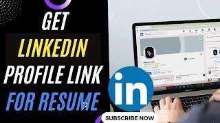 How to Get Linkedin Profile Link for Resume