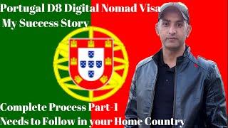 Portugal Digital Nomad D8 Visa-My Success Story Complete Process(Part-1 in your Home Country)