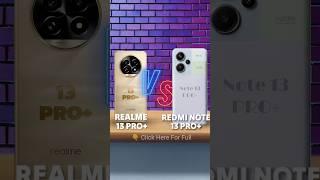 Realme 13 pro plus 5G vs Redmi Note 13 pro plus 5G #phonecomparison #realme13proplus