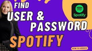 How To Find Your Username And Password On Spotify (2023)
