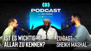 Wer ist Allah? - Sheikh Mashal Hakim | UNITYSQUAD Podcast #19