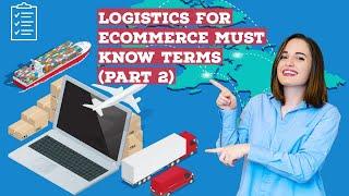 Logistics for Ecommerce: Common Terms (Part 2)