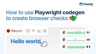 Use Playwright codegen to create new Checkly browser checks in minutes