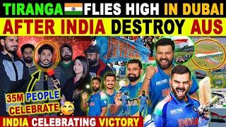 TIRANGA FLIES HIGH IN DUBAI AFTER INDIA DESTROY AUSTRALIA | IND VS AUS SEMI-FINALS CT25