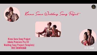 Kinna Sona - Song Project Adobe Premiere Pro CC | Wedding Song Project (Template) | FREE DOWNLOAD |