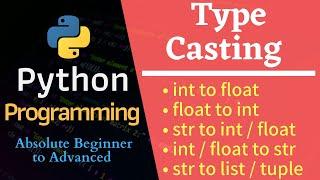 Type Casting / Type Conversion || Python Programming Tutorial #6