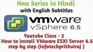 YouTube Class 2 : How to Install ESXI Server | VMware VCenter 6.5