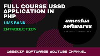 FULL COURSE USSD APPLICATION IN PHP [UMS BANK ] -Introduction