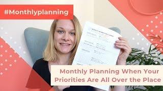 Monthly Planning When Your Priorities Are All over the Place