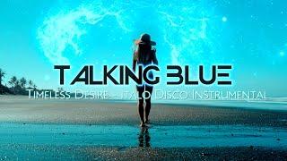 Talking Blue - Timeless Desire // ITALO DISCO INSTRUMENTAL / MODERN TALKING STYLE