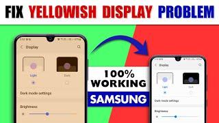 Samsung Phone - Display Yellowish Tint Solution