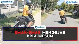 Viral! Emak-emak Kejar Pria Mesum yang Beraksi di Pinggir Jalan