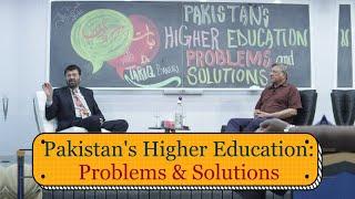 Pakistan's Higher Education: Problems and Solutions