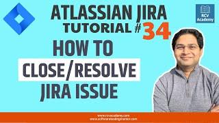 JIRA Tutorial #34 - How To Close JIRA Issue | Resolve JIRA issue