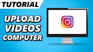 How to Upload Videos on Instagram from Computer! (2024 Guide)