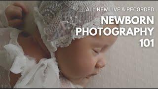 Newborn Photography 101 course