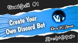 How to make a discord bot | djs v14 series #1