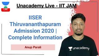 IISER Thiruvananthapuram Admission 2020 | Complete Information | Admission Procedure | Anup Parali