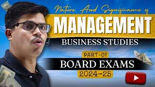 Nature & Significance of Management | part 1 Class 12 Business studies CH 1 | 2024-25 | Easiest way