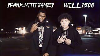 Spank Nitti James x Will1500 - No Interruptions (Official Music Video)