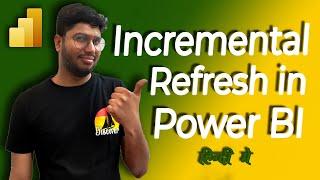 Mastering Incremental Refresh in Power BI: Boost Your Reports Performance! [Hindi]