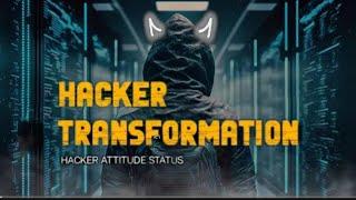 HACKER TRANSFORMATION | hacker attitude status | hacker motivation | #drop10room