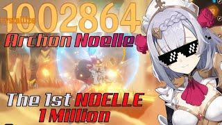 The Archon Noelle hits 1 Million Geo (First ever Noelle WORLDWIDE)