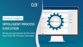 Intelligent Process Execution with BIC Process Execution I Process Management I GBTEC