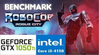 Core i3 4150  Gtx 1050 Ti   RoboCop: Rogue City 1080P