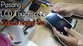 Servis Hp Xiaomi Redmi 5a Ganti Lcd Touchscreen || Dimas Home