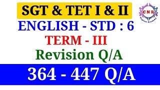 SGT | TET I & II | ENGLISH | Std 6th TERM III | Revision Q/A | 364 - 447 Q/A | Part 4