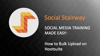 How to Do Bulk Uploads on Hootsuite