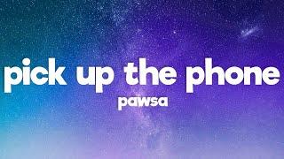 PAWSA - PICK UP THE PHONE ft. Nate Dogg (Lyrics)