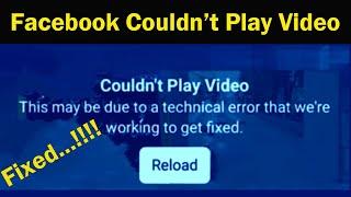 How To Fix Couldn't play video facebook | facebook video not playing Problem