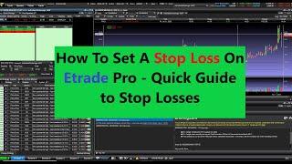 How To Set A Stop Loss On Etrade - Quick Guide to Stops on Pro (2020)