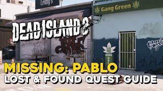Dead Island 2 Missing: Plablo Lost & Found Quest Guide