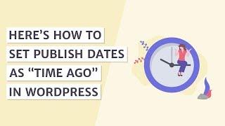 How to Display Publish Dates as “Time Ago" in WordPress