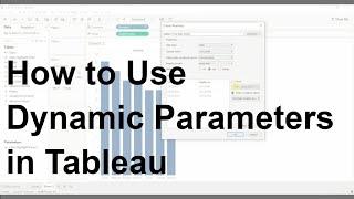 How and Why to use Dynamic Parameters - Tableau in Two Minutes