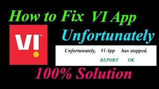 How to fix VI App Unfortunately Has Stopped Solution - VI Stopped Problem